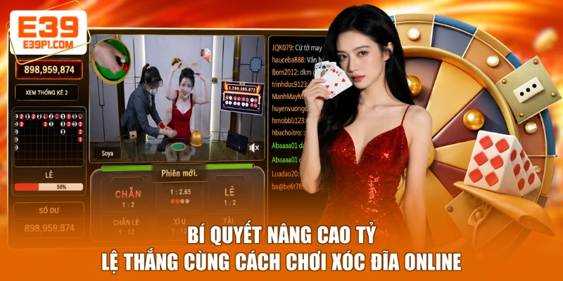 Bí quyết nâng cao tỷ lệ thắng cùng cách chơi xóc đĩa online