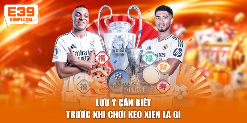 Lưu ý cần biết trước khi chơi kèo xiên là gì